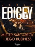 Jerzy Edigey - Mister Macareck i jego business.