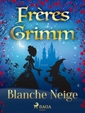 Freres Grimm - Blanche Neige.