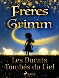 Freres Grimm - Les Ducats Tombés du Ciel.