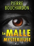Pierre Bouchardon - La Malle Mystérieuse.