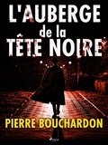 Pierre Bouchardon - L'Auberge de la Tête Noire.
