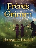 Freres Grimm - Hansel et Gretel.