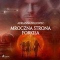 Adrianna Biełowiec et Tomasz Sobczak - Mroczna strona Forkisa.