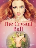 Flora W. Green et Philippa King - The Crystal Ball - Erotic Short Story.
