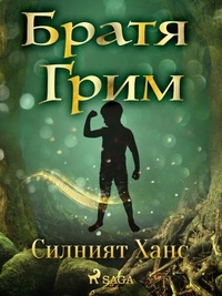 Братя Грим et Асен Разцветников - Силният Ханс.