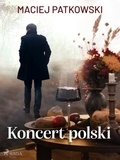 Maciej Patkowski - Koncert polski.