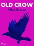 Alice Brown - Old Crow.