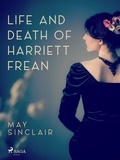 May Sinclair - Life And Death of Harriett Frean.