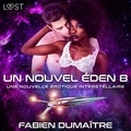 Fabien Dumaitre et M. Boudoir - Un nouvel Éden 8 - Une nouvelle érotique interstellaire.
