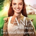 Lucy Maud Montgomery et Ewa Łozińska-Małkiewicz - Ania z Avonlea.