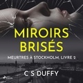CS Duffy et Caroline Lanau-Imbert - Miroirs brisés.