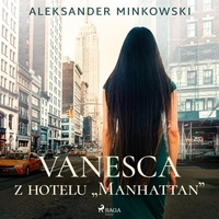 Aleksander Minkowski et Wojciech Masacz - Vanesca z hotelu "Manhattan".