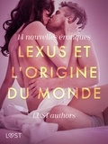 Virginie Bégaudeau et Louise Manook - LeXus et L'Origine du monde - 14 nouvelles érotiques.