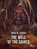 John Millington Synge - The Well of the Saints.