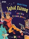 Manu Sareen et Sif Rose Thaysen - Iqbal Farooq and the Crown Jewels.