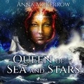 Anna McKerrow et Isobel Wood - Queen of Sea and Stars.