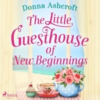 Donna Ashcroft et Tallulah Wrey - The Little Guesthouse of New Beginnings.