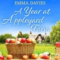 Emma Davies et Colleen Prendergast - A Year at Appleyard Farm.