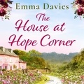 Emma Davies et Sarah Lambie - The House at Hope Corner.