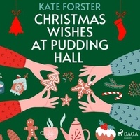 Kate Forster et Francesca Waite - Christmas Wishes at Pudding Hall.