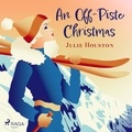 Julie Houston et Emma Swan - An Off-Piste Christmas.