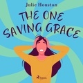 Julie Houston et Larner Wallace-Taylor - The One Saving Grace.