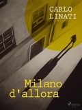 Carlo Linati - Milano d'allora.