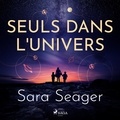 Sara Seager et Charlène Busalli - Seuls dans l'univers.