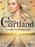 Barbara Cartland et Marie-Noëlle Tranchart - Voyage en amoureux.