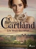 Barbara Cartland et Marie-Noëlle Tranchart - Les Yeux du cœur.