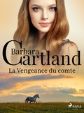 Barbara Cartland et Marie-Noëlle Tranchart - La Vengeance du comte.