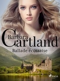 Barbara Cartland et Marie-Noëlle Tranchart - Ballade écossaise.