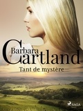 Barbara Cartland et Marie-Noëlle Tranchart - Tant de mystère.