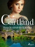 Barbara Cartland et Marie-Noëlle Tranchart - Pour le salut de Katrina.