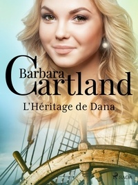 Barbara Cartland et Marie-Noëlle Tranchart - L'Héritage de Dana.