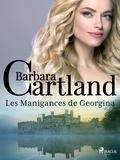 Barbara Cartland et Marie-Noëlle Tranchart - Les Manigances de Georgina.