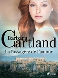 Barbara Cartland et Marie-Noëlle Tranchart - La Passagère de l'amour.