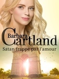 Barbara Cartland et Marie-Noëlle Tranchart - Satan frappé par l'amour.