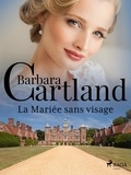 Barbara Cartland et Marie-Noëlle Tranchart - La Mariée sans visage.