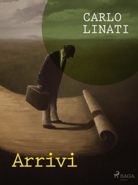 Carlo Linati - Arrivi.