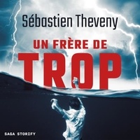 Sébastien Theveny et Baptiste Marié - Un Frère de Trop.