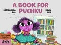 Rajiv Eipe et Deepanjana Pal - A Book for Puchku.