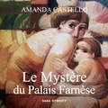 Amanda Castello et Aurélia Arnaud - Le Mystère du Palais Farnèse.