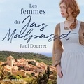 Paul DOURRET et Clémence Duhamel - Les femmes du Jas Malpasset.
