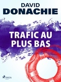 David Donachie et Eric Chédaille - Trafic au plus bas.