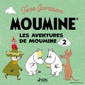 Tove Jansson et Madalina Florescu - Les Aventures de Moumine 2.