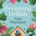 Sara Marchant et Elena Sanz - Becoming Delilah.