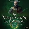 Edouard Brasey et Hugues Louagie - La Malédiction de l'anneau - Tome 2 : Le sommeil du dragon.