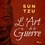 Sun Tzu et Paul GEORGES - L'Art de la Guerre.