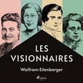 Wolfram Eilenberger et Isabelle Liber - Les Visionnaires.